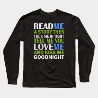 Read me a story Long Sleeve T-Shirt